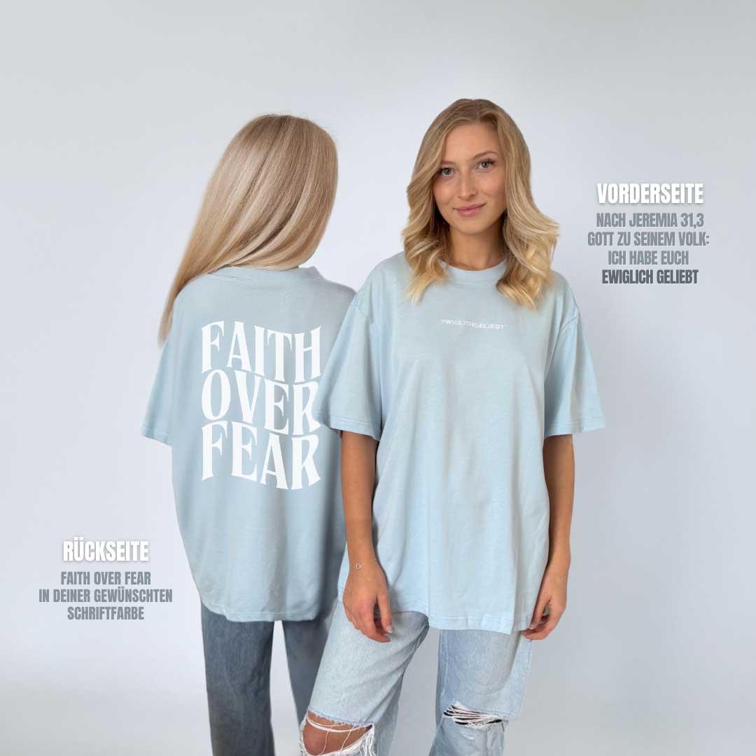 oversize unisex tshirt mit faith over fear